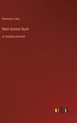 Hermann Löns - Mein buntes Buch, Inbunden