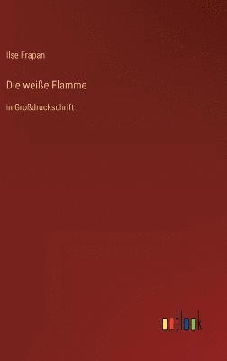 Die weie Flamme 1