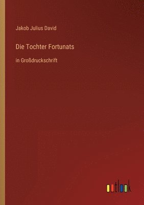 Die Tochter Fortunats 1