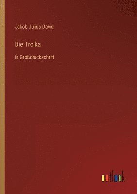 Jakob Julius David - Troika, Häftad
