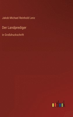 Jakob Michael Reinhold Lenz - Landprediger, Inbunden