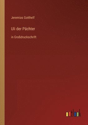 Jeremias Gotthelf - Uli der Pächter, Häftad