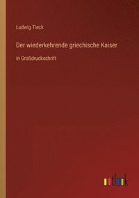 bokomslag Der wiederkehrende griechische Kaiser