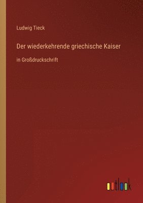 Der wiederkehrende griechische Kaiser 1