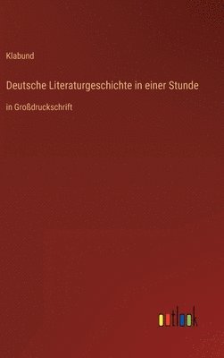 Deutsche Literaturgeschichte in einer Stunde