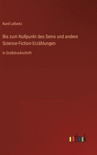 bokomslag Bis zum Nullpunkt des Seins und andere Science-Fiction-Erzhlungen