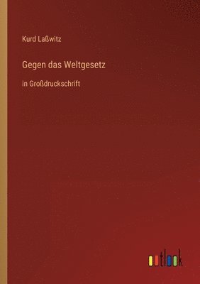 Gegen das Weltgesetz 1