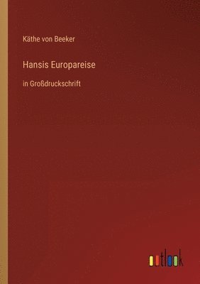 Hansis Europareise 1