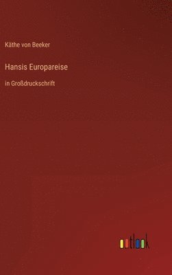 Hansis Europareise 1