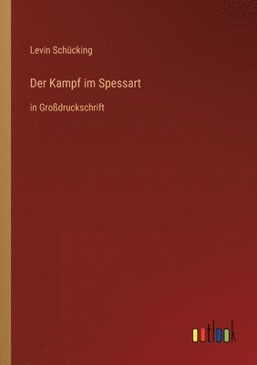 Levin Schücking - Kampf im Spessart, Häftad