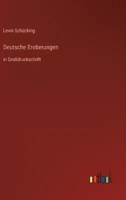 Deutsche Eroberungen