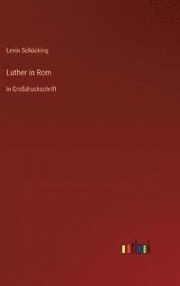 bokomslag Luther in Rom