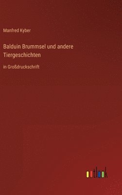 bokomslag Balduin Brummsel und andere Tiergeschichten