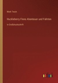 bokomslag Huckleberry Finns Abenteuer und Fahrten