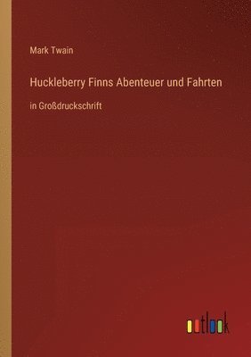 bokomslag Huckleberry Finns Abenteuer und Fahrten