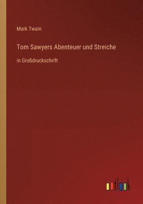 Tom Sawyers Abenteuer und Streiche 1