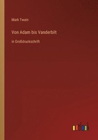 bokomslag Von Adam bis Vanderbilt