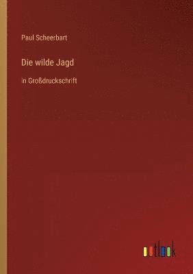 Paul Scheerbart - wilde Jagd, Häftad