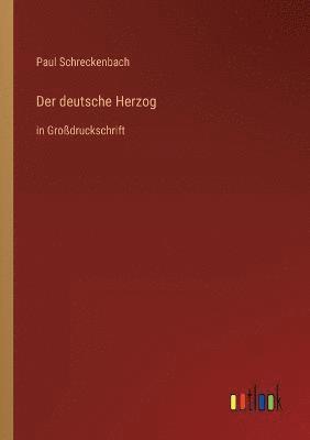 Der deutsche Herzog 1