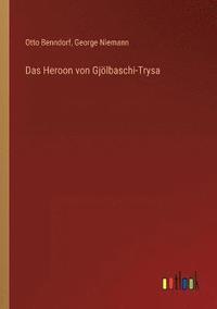 bokomslag Das Heroon von Gjoelbaschi-Trysa