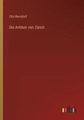 Die Antiken von Zrich 1