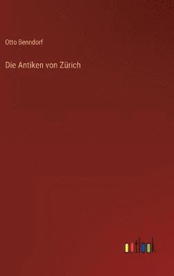 Die Antiken von Zrich 1