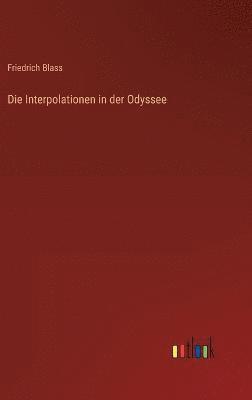 Friedrich Blass - Interpolationen in der Odyssee, Inbunden