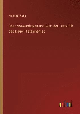 bokomslag UEber Notwendigkeit und Wert der Textkritik des Neuen Testamentes