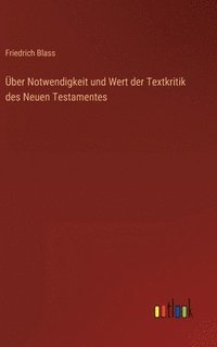 bokomslag ber Notwendigkeit und Wert der Textkritik des Neuen Testamentes
