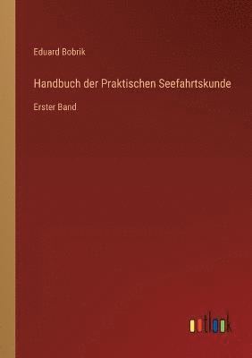 bokomslag Handbuch der Praktischen Seefahrtskunde