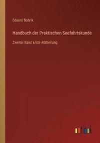 bokomslag Handbuch der Praktischen Seefahrtskunde