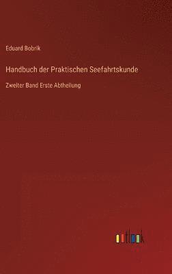 Handbuch der Praktischen Seefahrtskunde