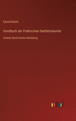 bokomslag Handbuch der Praktischen Seefahrtskunde