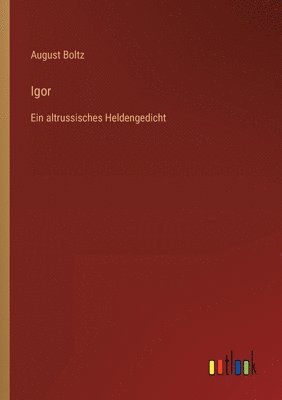 August Boltz - Igor, Häftad