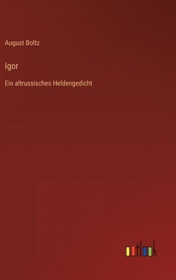 August Boltz - Igor, Inbunden