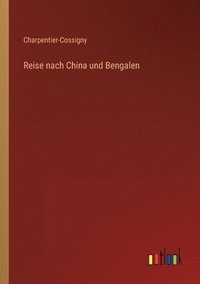 bokomslag Reise nach China und Bengalen