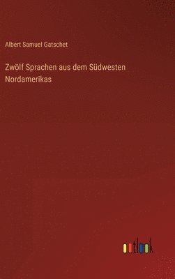 Zwlf Sprachen aus dem Sdwesten Nordamerikas 1