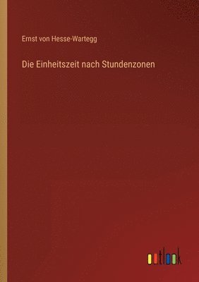 bokomslag Die Einheitszeit nach Stundenzonen