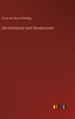 bokomslag Die Einheitszeit nach Stundenzonen