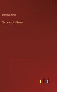 bokomslag Die deutsche Hanse