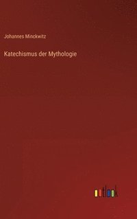 bokomslag Katechismus der Mythologie