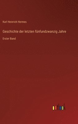 bokomslag Geschichte der letzten fnfundzwanzig Jahre