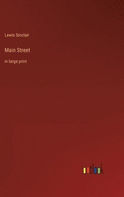 Sinclair Lewis, Lewis Sinclair - Main Street, Inbunden