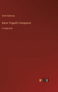 bokomslag Baron Trigault's Vengeance