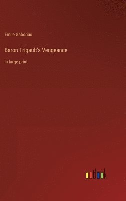 bokomslag Baron Trigault's Vengeance