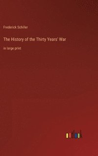 bokomslag The History of the Thirty Years' War