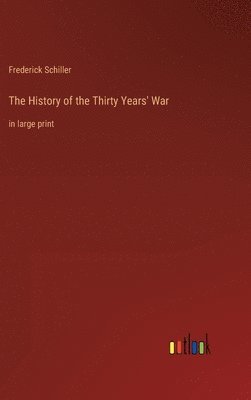 bokomslag The History of the Thirty Years' War