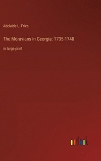 bokomslag The Moravians in Georgia