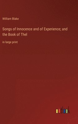 bokomslag Songs of Innocence and of Experience; and the Book of Thel