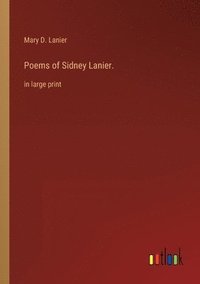 bokomslag Poems of Sidney Lanier.